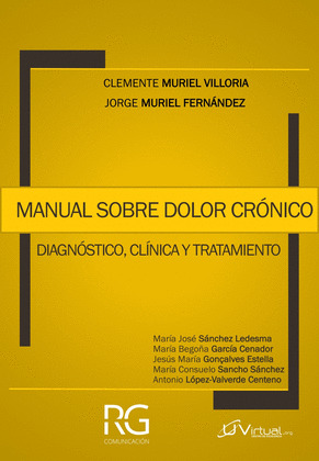 MANUAL SOBRE DOLOR CRONICO.DIAGNOSTICO, CLINICA Y TRATAMIENTO