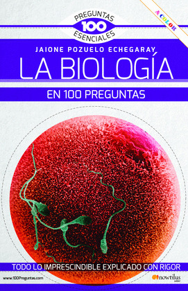 BIOLOGIA EN 100 PREGUNTAS, LA