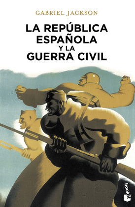 REPUBLICA ESPAÑOLA Y LA GUERRA CIVIL, LA
