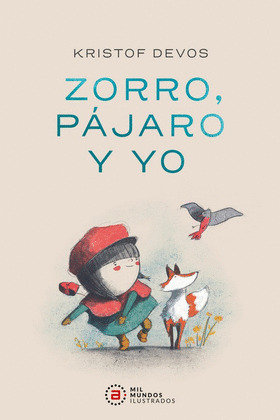 ZORRO, PÁJARO Y YO