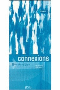 CONNEXIONS 1.GUIDE PEDAGOGIQUE