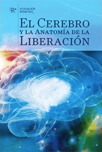 CEREBRO Y LA ANATOMIA DE LA LIBERACION, EL