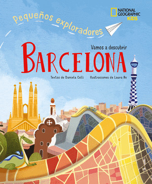 VAMOS A DESCUBRIR BARCELONA. PEQUEÑOS EXPLORADORES.