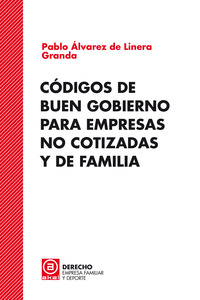 CÓDIGOS DE BUEN GOBIERNO PARA EMPRESAS NO COTIZADAS Y DE FAMILIA