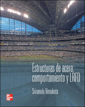 ESTRUCTURAS ACERO COMPORTAMIENTO Y LRFD