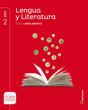 LENGUA Y LITERATURA, SERIE LIBRO ABIERTO, 2º ESO SABER HACER