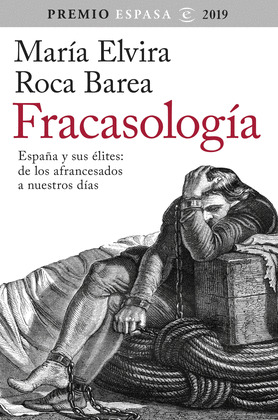 FRACASOLOGÍA (PREMIO ESPASA ENSAYO  2019)