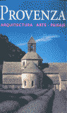PROVENZA. ARQUITECTURA, ARTE, PAISAJE
