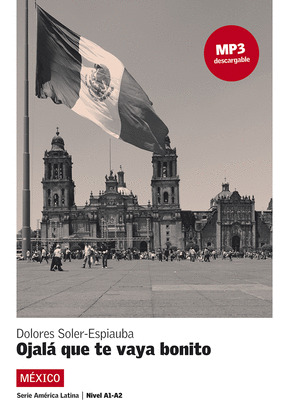 OJALÁ QUE TE VAYA BONITO. A1-A2