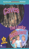 MCHR 6 CAVES: THE LUCKY ACCIDENT