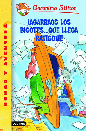 AGARRAOS LOS BIGOTES... (GERONIMO STILTON, 15)