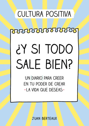 ¿Y SI TODO SALE BIEN? (CULTURA POSITIVA)