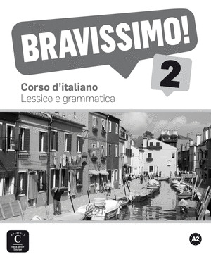 BRAVISSIMO A2 LESSICO E GRAMMATICA