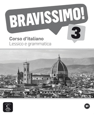 BRAVISSIMO B1 LESSICO E GRAMMATICA