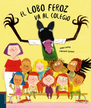 LOBO FEROZ VA AL COLEGIO, EL (LIBRO MARIONETA)