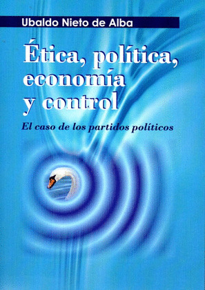 ÉTICA, POLÍTICA, ECONOMÍA Y CONTROL