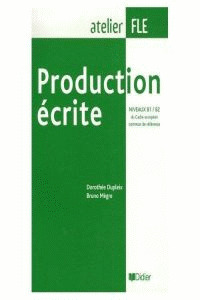 PRODUCTION ECRITE. NIVEAUX B1/B2