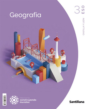 GEOGRAFIA CASTILLA-LEON 3º ESO CONSTRUYENDO MUNDOS