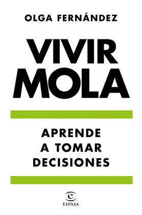 VIVIR MOLA. APRENDE A TOMAR DECISIONES