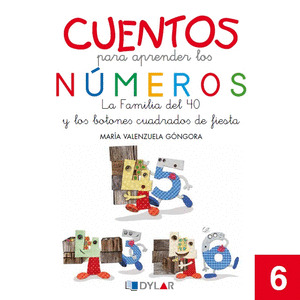 CUENTOS PARA APRENDER LOS NÚMEROS 6. LA FAMILIA DEL 40 Y LOS BOTONES CUADRADOS D