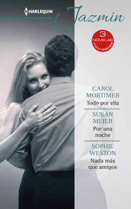 TODO POR ELLA; POR UNA NOCHE; NADA MÁS QUE AMIGOS