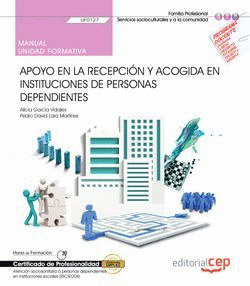 MANUAL. APOYO EN LA RECEPCION Y ACOGIDA EN INSTITUCIONES DE PERSONAS DEPENDIENTE