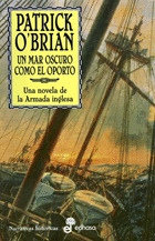 MAR OSCURO COMO EL OPORTO, UN