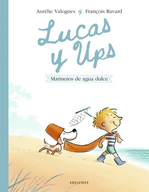 LUCAS Y UPS: MARINEROS DE AGUA DULCE