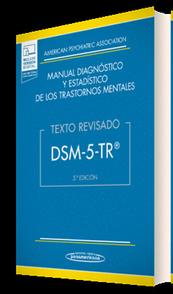 DSM-5-TR® MANUAL DIAGNÓSTICO Y ESTADÍSTICO DE LOS TRASTORNOS