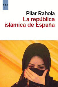 LA REPUBLICA ISLAMICA DE ESPAÑA. EBOOK