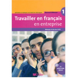 TRAVAILLER EN FRANCAIS EN ENTREPRISE (LIBRO+CD AUDI-ROM)