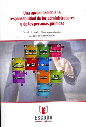 UNA APROXIMACION A LA RESPONSABILIDAD DE LOS ADMINISTRADORES Y DE LAS PERSONAS J