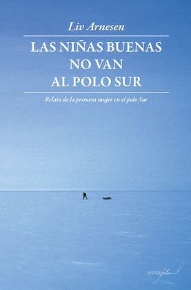NIÑAS BUENAS NO VAN AL POLO SUR, LAS