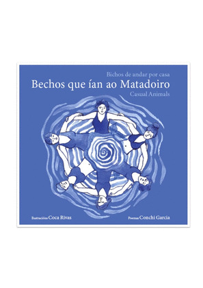 BICHOS DE ANDAR POR CASA * BECHOS QUE ÍAN AO MATADOIRO - CASUAL ANIMALS