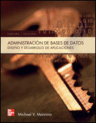 ADMINISTRACION DE BASES DE DATOS. DISEÑO Y DESARROLLO DE APLICACIONES