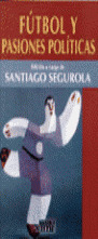 FUTBOL Y PASIONES POLITICAS