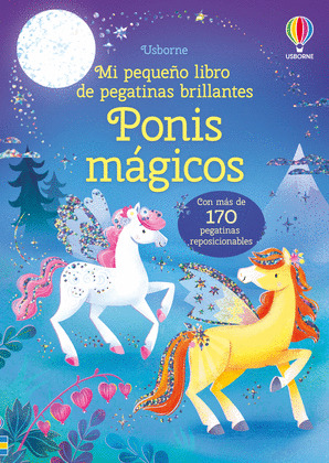 PONIS MÁGICOS. MI PEQUEÑO LIBRO DE PEGATINAS BRILLANTES