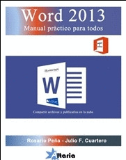 WORD 2013. MANUAL PRACTICO PARA TODOS, PASO A PASO