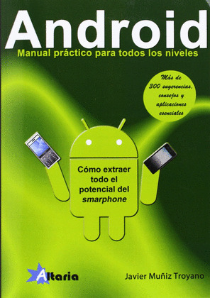 ANDROID. MANUAL PRACTICO PARA TODOS LOS NIVELES