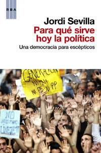 PARA QUE SIRVE HOY LA POLITICA