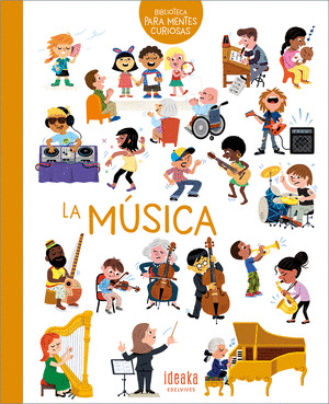 MÚSICA, LA (BIBLIOTECA PARA MENTES CURIOSAS)