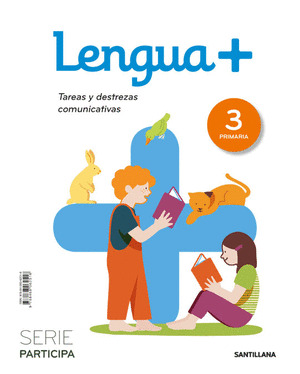 LENGUA+ PARTICIPA TAREAS Y DESTREZAS COMUNICATIVAS 3 PRIMARIA ENC. RUSTICA ED20