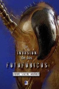 INVASIÓN DE LOS FOTOFÓBICOS, LA