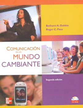 COMUNICACION EN UN MUNDO CAMBIANTE. (2ª EDICION, 2008)