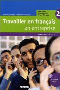TRAVAILLER EN FRANCAIS EN ENTERPRISE 2 NIVEL A-2-B1