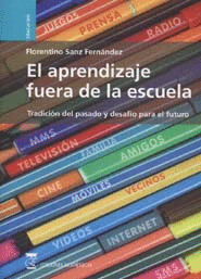 APRENDIZAJE FUERA DE LA ESCUELA: TRADICION DEL PASADO Y DESAFIO PARA EL FUTUR