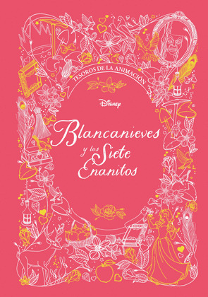 BLANCANIEVES Y LOS SIETE ENANITOS (TESOROS DE LA ANIMACIÓN)