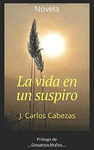 VIDA EN UN SUSPIRO, LA