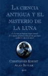 LA CIENCIA ANTIGUA Y EL MISTERIO DE LA LUNA