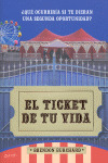TICKET DE TU VIDA, EL